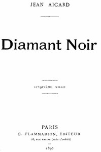 Diamant noir, Jean Aicard