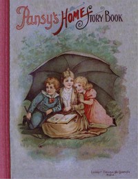 Pansy's home story book, Pansy